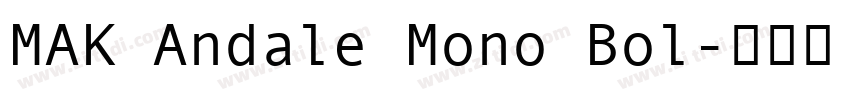 MAK Andale Mono Bol字体转换